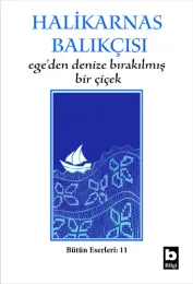 Ege'den Denize Bırakılmış Bir Çiçek