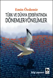 Türk ve Dünya Edebiyatında Dönemler-Yönelimler