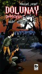 Dolunay Dedektifleri 5 - Ölüler Ormanı