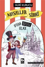 Masallar Sirki / Siyah Beyaz Ülke