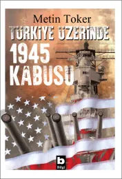 Türkiye Üzerinde 1945 Kâbusu