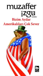 Bizim Ayılar Amerikalıları Çok Sever