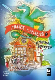 Mucize Kasabası-3 / Ejderha Semercisi