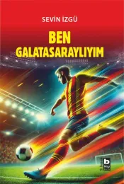 Ben Galatasaraylıyım