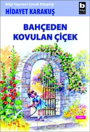 Bahçeden Kovulan Çiçek