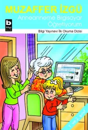 Anneanneme Bilgisayar Öğretiyorum