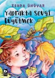 Yaprakta Sevgi Büyütmek
