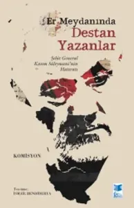 Er Meydanında Destan Yazanlar