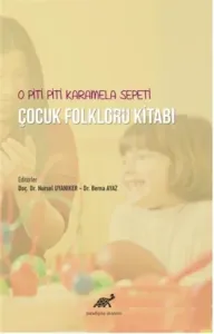 O Piti Piti Karamela Sepeti Çocuk Folkloru Kitabı