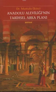 Anadolu Aleviliği'nin Tarihsel Arka Planı