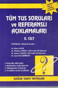 Tüm Tus Soruları Ve Referanslı Açıklamaları II.Cilt