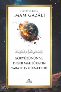 Gökyüzünün ve Diğer Mahlûkatın Yaratılış Hikmetleri