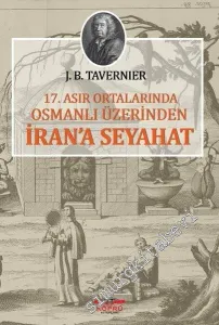 17. Asır Ortalarında Osmanlı Üzerinden İran'a Seyahat -
