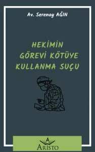 Hekimin Görevi Kötüye Kullanma Suçu