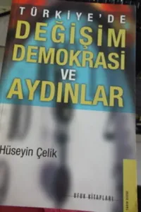 Türkiye'de Değişim Demokrasi ve Aydınlar