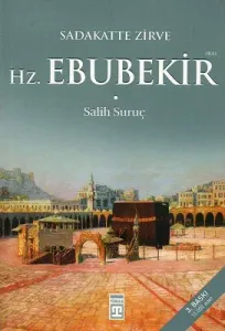 Sadakatte Zirve Hz. Ebubekir