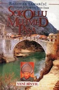 Dünyayı Avuçlarında Tutan Adam Sokullu Mehmed Paşa - Ciltli Kitap