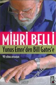 Yunus Emre'den Bill Gates'e: 90 Yılına Armağan -        2006