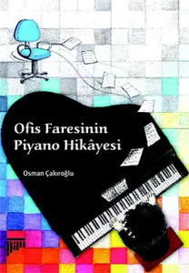 Ofis Faresinin Piyano Hikâyesi