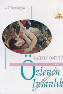 Batının Çöküşü ve Özlenen İnsanlık -        1995