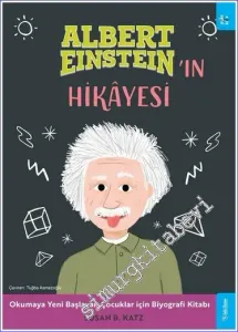 Albert Einstein'ın Hikayesi : Okumaya Yeni Başlayan Çocuklar için Biyografi Kitabı -         2023