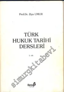 Türk Hukuk Tarihi Dersleri (1. Cilt) -