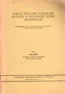 Acalla Undulana Wlsghm.nın Biyolojisi ve Mücadelesi Üzerine Araştırmalar