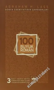 100 Büyük Roman - 3: Dünya Edebiyatının Şaheserleri -