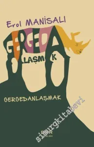 Gergedanlaşmak -         2017