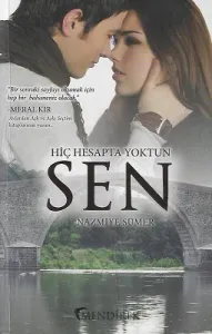 Hiç Hesapta Yoktun Sen