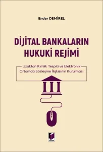 Dijital Bankaların Hukuki Rejimi