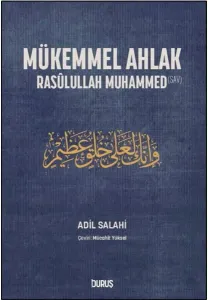 Mükemmel Ahlak;Râsulullah Muhammed