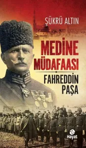 Medine Müdaafası / Fahreddin Paşa
