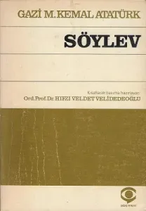 Söylev Gazi Mustafa Kemal Atatürk