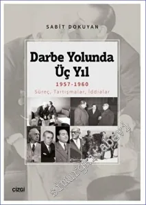 Darbe Yolunda Üç Yıl 1957-1960 Süreç, Tartışmalar, İddialar -         2023