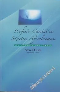 Profesör Caritat'ın Şaşırtıcı Aydınlanması: Bir Düşünce Güldürüsü -        2005
