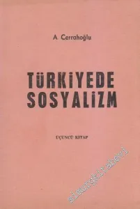 Türkiye'de Sosyalizm - Üçüncü Kitap -