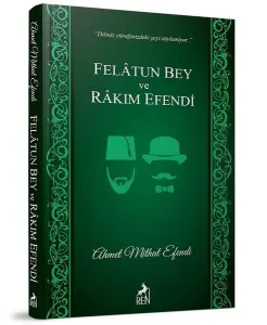 Felatun Bey ve Rakım Efendi Felatun Bey ve Rakım Efendi