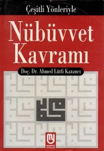 Çeşitli Yönleriyle Nübüvvet Kavramı