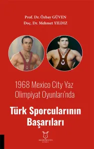 1968 Mexico City Yaz Olimpiyat Oyunları’nda Türk Sporcularının Başarıları