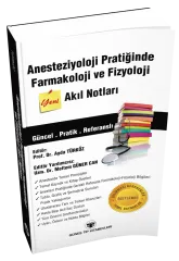 Anesteziyoloji Pratiğinde Farmakoloji ve Fizyoloji Akıl Notları