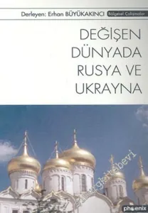 Değişen Dünyada Rusya ve Ukrayna -         2004