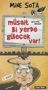 Müsait Bi Yerde Gülecek Var