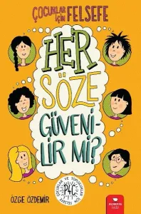 Her Söze Güvenilir mi?