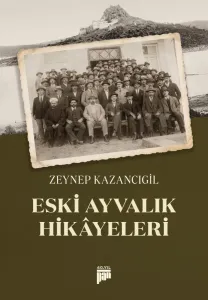 Eski Ayvalık Hikayeleri