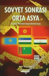 Sovyet Sonrası Orta Asya: Sosyalist Devletten Sosyal Devlete Geçiş -        2006