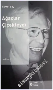 Ağaçlar Çiçekteydi : Anı - Biyografi -        2011