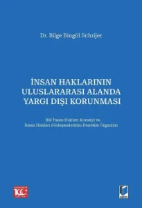 İnsan Haklarının Uluslararası Alanda Yargı Dışı Korunması