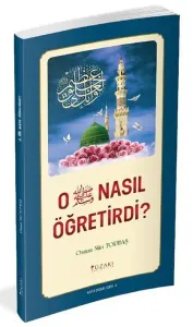O Nasıl Öğretirdi