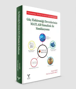 Güç Elektroniği Devrelerinin MATLAB / Simulink ile Simülasyonu